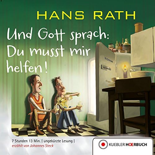 Und Gott sprach: Du musst mir helfen! (Jakob Jakobi 3) - Hans Rath