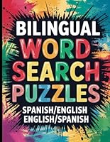 Spanish-English Bilingual Word Search: Puzzles for adults and seniors B0F5MZYDMF Book Cover