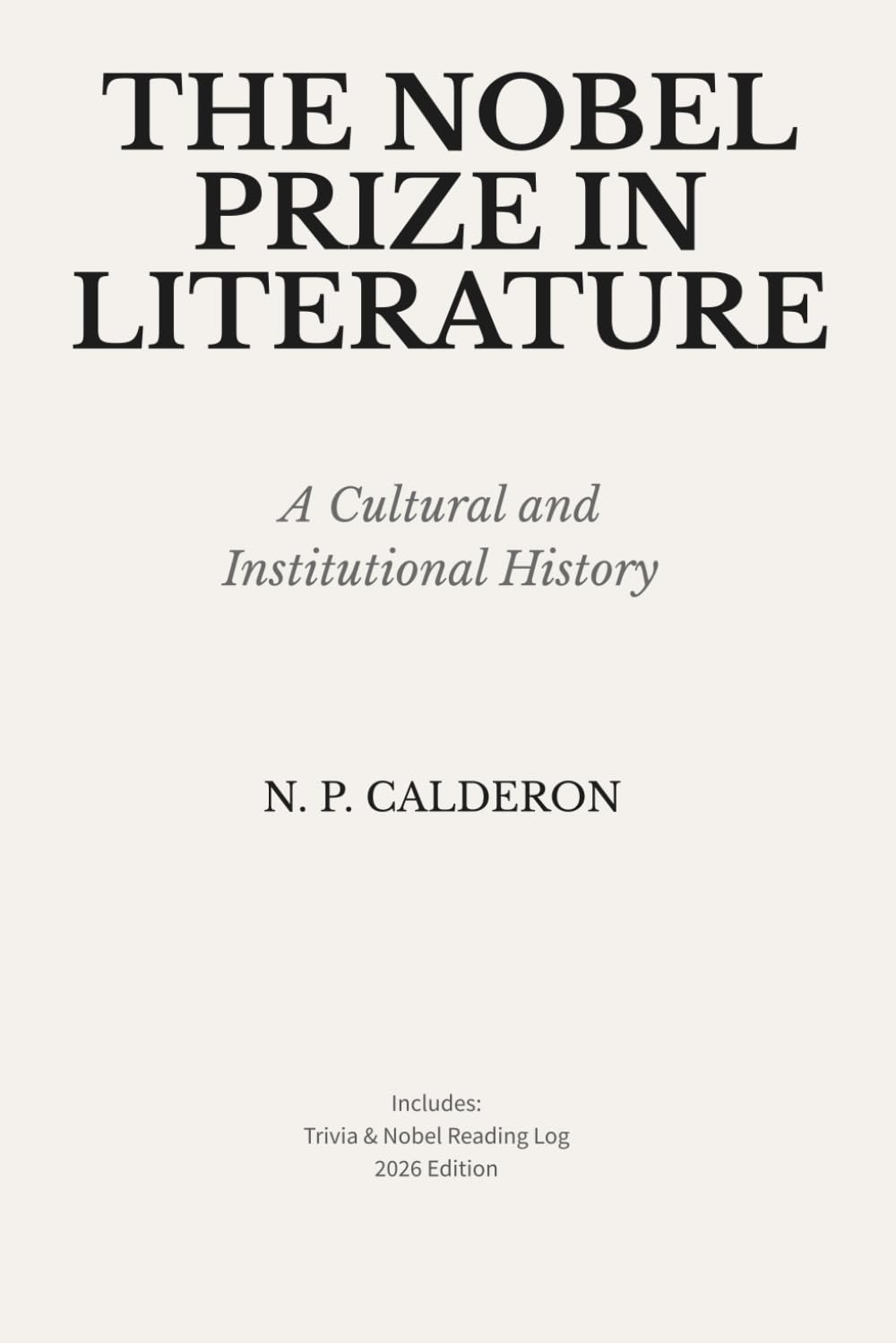 The Nobel Prize in Literature: A Cultural and Institutional History