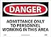 D400PB - Danger, Admittance Only to Personnel Working in, 10X14, Ps Vinyl - Sign Admittance ONLY. - Each