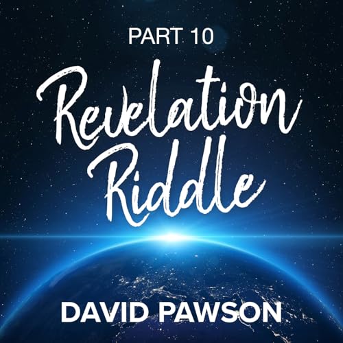 Revelation Riddle - Part 10