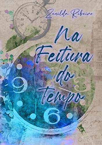 NA FEITURA DO TEMPO