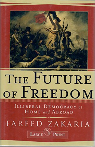 The Future of Freedom: Illiberal Democracy at H... 1402566182 Book Cover