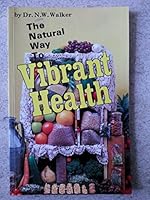 The Natural Way to Vibrant Health B000M0H1UA Book Cover
