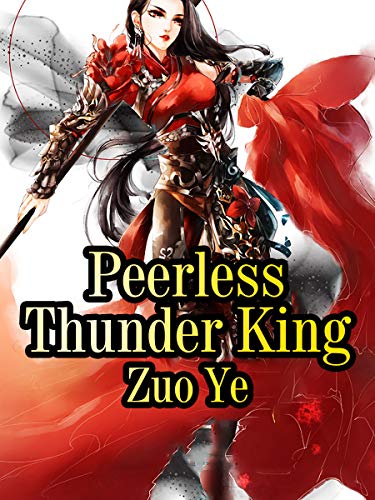 Peerless Thunder King: Volume 5