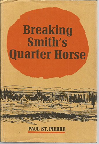 Breaking Smith's Quarter Horse B001O0YVS2 Book Cover