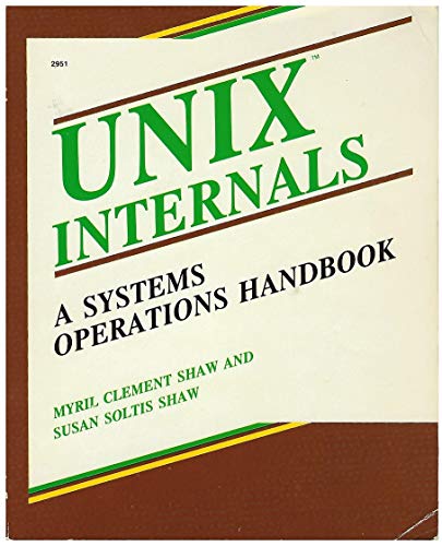 Unix Internals: A Systems Operations Handbook Unix Internals: A Systems Operations Handbook