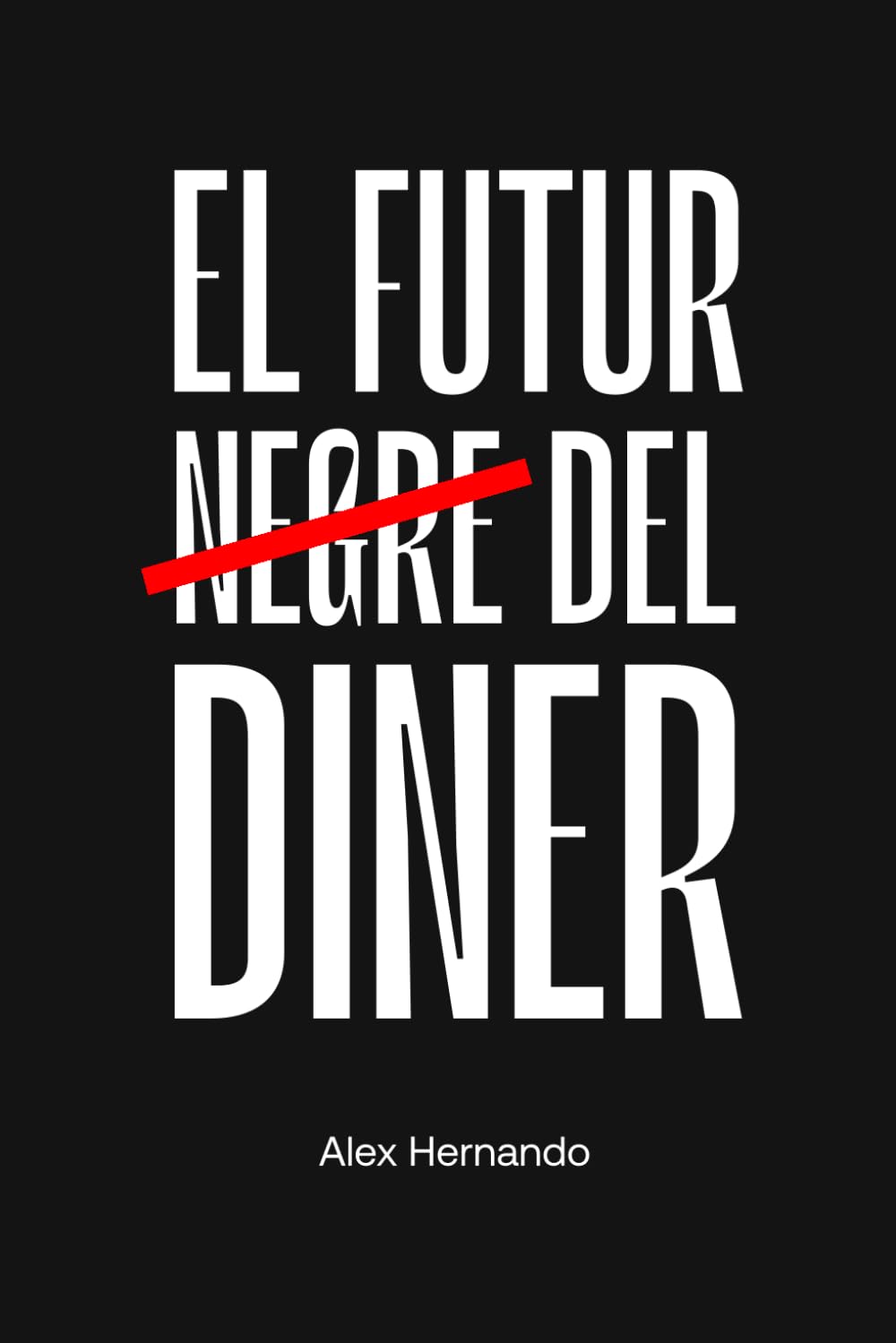 El Futur del Diner: Coneix el que no volen que coneguis