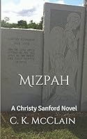 Mizpah: A Christy Sanford Novel 152091170X Book Cover