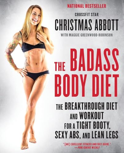 The Badass Body Diet: The Breakthrough Diet and Workout for a Tight Booty, Sexy Abs, and Lean Legs (The Badass Series, 1) image 2