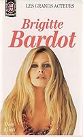 Brigitte Bardot (J'ai lu cinema. Les Grands acteurs) 2277370215 Book Cover