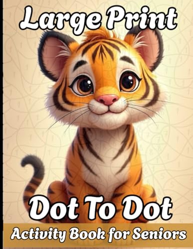 Large Print Dot To Dot Activity Book for Seniors: Big Book of Large Print Dot To Dot Nature Scenes, Birds, sea Fish's, dogs, Hor
