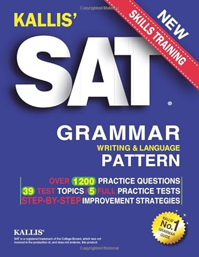 Kallis' Sat Grammar Pattern(Writing & Language): Workbook,Study Guide For New Sat