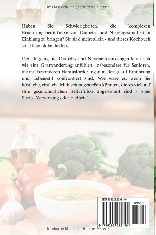 DIABETISCHE NIERENDIÄT KOCHBUCH FÜR SENIOREN: Köstliche Rezepte zur Unterstützung eines gesunden Alterns und einer gesunden Nierenfunktion