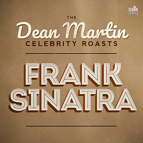 The Dean Martin Celebrity Roasts Frank Sinatra de VARIOUS ARTISTS en
