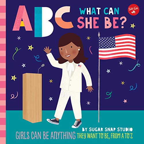 Image of ABC for Me: ABC What Can She Be?: Girls can be anything they want to be, from A to Z (Volume 5) (ABC for Me, 5)