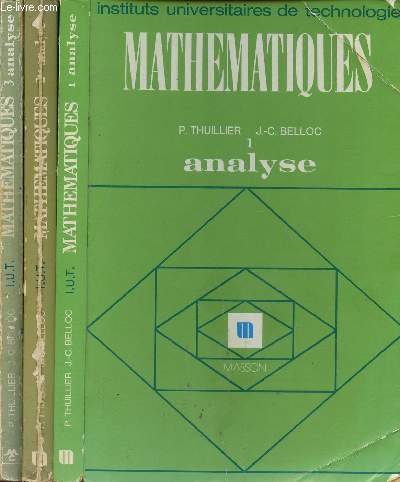 Télécharger MATHEMATIQUES - ANALYSE / 3 VOLUMES - TOMES 1, 2 ET 3/ INSTITUTS UNIVERSITAIRES DE TECHNOLOGIE / Gratuit