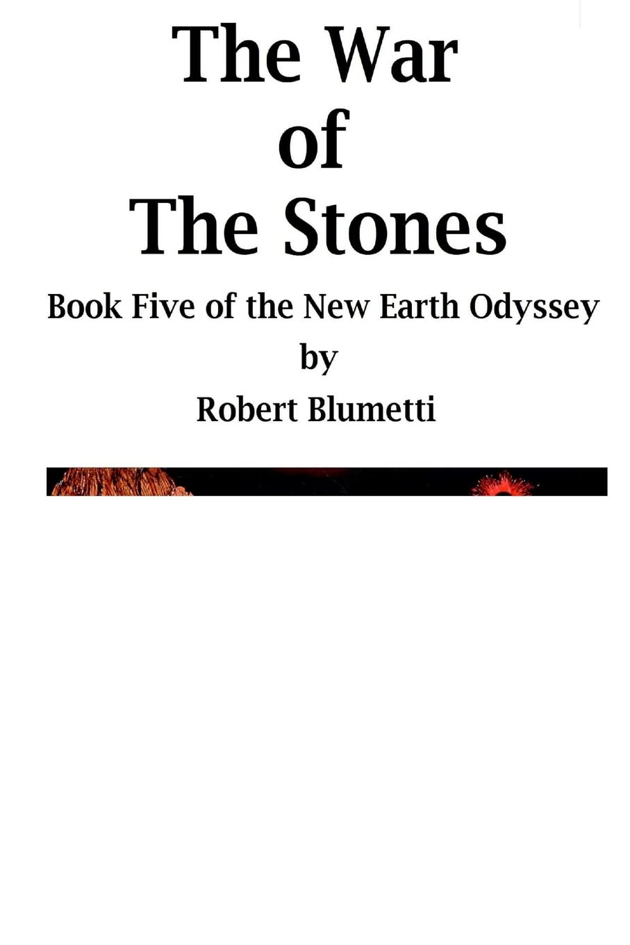 The War of The Stones: Book Five of the New Earth Odyssey