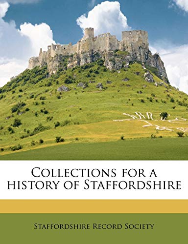 Collections for a History of Staffordshir; Volume 10