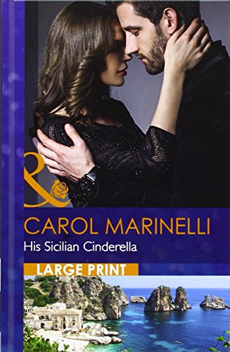 His Sicilian Cinderella [Large Print] 0263257053 Book Cover