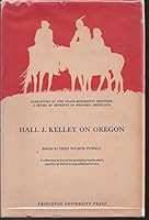 Hall J. Kelley on Oregon B000SO56OI Book Cover