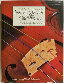 The Music Lover's Guide to the Instruments of the Orchestra