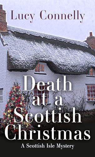 Death at a Scottish Christmas (A Scottish Isle Mystery, 3)