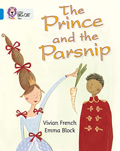 The Prince and the Parsnip (Collins Big Cat)