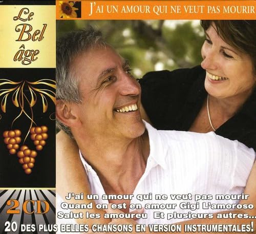 Vol. 3-J'ai Un Amour Qui Ne Veut Pas [Audio CD] Le Bel Age