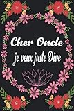  Cher Oncle je veux juste Dire: Journal de deuil, Faire le deuil de votre Oncle,Livre de deuil à remplir pour noter ces mémoires et Gérer le deuil via ... , souvenirs (lettres à mon Oncle au paradis).