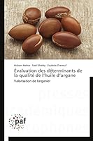 A0/00valuation Des Da(c)Terminants de La Qualita(c) de L Huile D Argane 3838149084 Book Cover