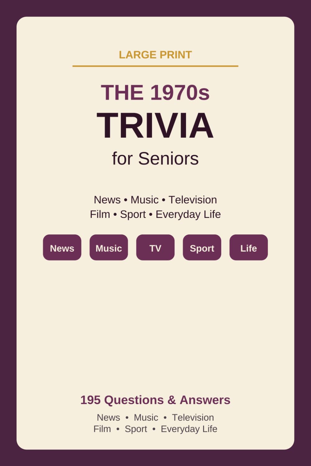 The 1970s Trivia for Seniors: A Nostalgic Large Print Quiz of the Seventies
