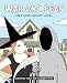 War and Peas: Funny Comics for Dirty Lovers