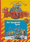 Der Spaghetti-Spuk (Tom Turbo)