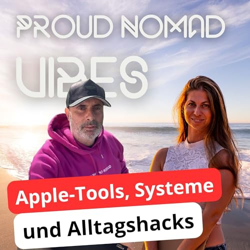 『Mit Apple-Tools zum besseren Workflow – Im Gespräch mit Mitko | Proud Nomad Vibes #18』のカバーアート
