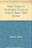 Mark Satern's Illustrated Guide to Video's Best 1995 Winter 0964317109 Book Cover