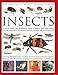 The Complete Illustrated World Encyclopedia of Insects: A Natural History And Identification Guide To Beetles, Flies, Bees, Wasps, Mayflies, ... Mantids, Earwigs, Ants, And Many More