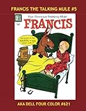  Francis The Talking Mule #5: The Dell Four-Color Series #621 -- All Stories -- No Ads