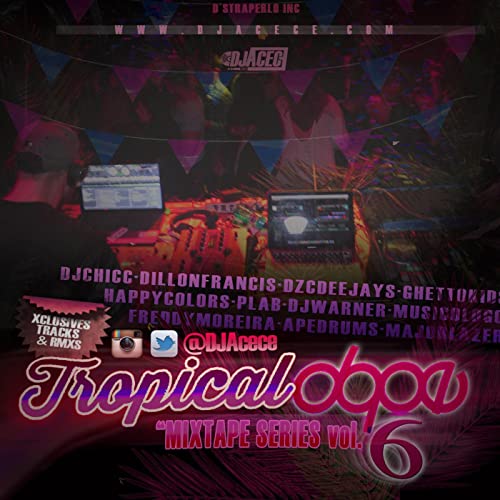 DJ Acece - Tropical Dope Mixtape vol. 6