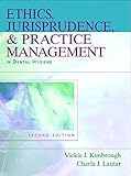 Ethics, Jurisprudence & Practice Management in Dental Hygiene