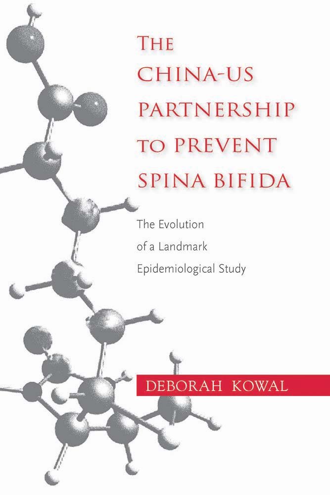 Buy The China-US Partnership to Prevent Spina Bifida: The Evolution of a Landmark Epidemiological Study — BookShops.in