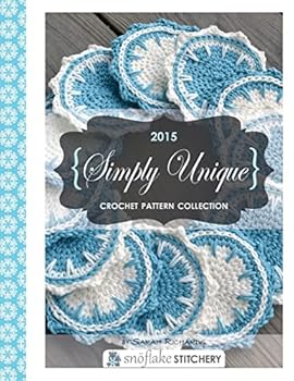 Paperback Simply Unique Crochet: 2015 Crochet Pattern Collection Book