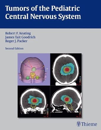 [[Tumors of the Pediatric Central Nervous System]] [By: Robert Keating] [June, 2013] book cover