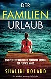 bücher thriller serien  Der Familienurlaub: Ein spektakulär spannender Psychothriller