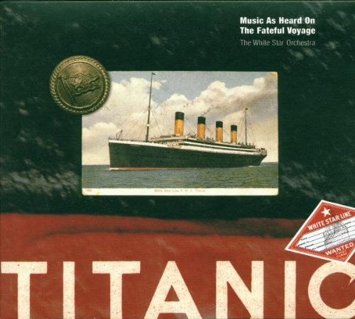 Titanic: Music Heard on Fateful Voyage [Audio CD]
