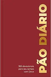 Devocional Pão Diário - Bordô - Devocional diário: Um devocional para cada dia do ano (Volume 1)
