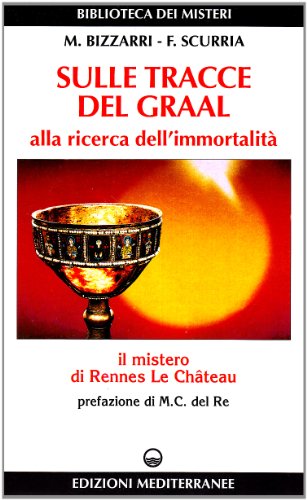 Sulle tracce del Graal (Biblioteca dei misteri)