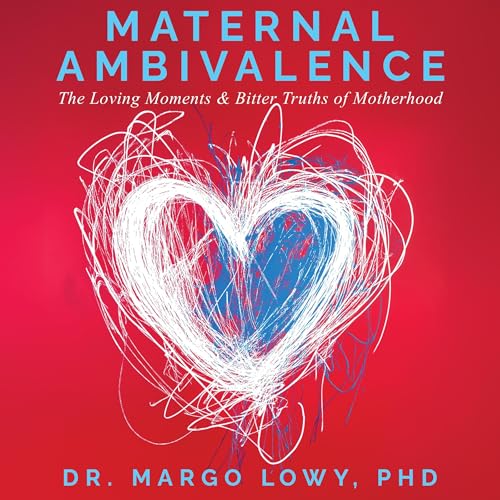 Maternal Ambivalence by Margo Lowy PhD episode artwork