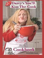 Darcy's You'll Kiss the cook cookbook 1477463399 Book Cover