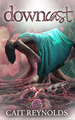 Downcast: A Hades and Persephone YA Paranormal Romance (Olympus Falling, 1) by [Cait Reynolds]